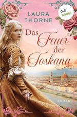 Das Feuer der Toskana: Roman | Eine leidenschaftliche Liebe unter der italienischen Sonne Cover des Buches Das Feuer der Toskana: Roman | Eine leidenschaftliche Liebe unter der italienischen Sonne (ISBN: B0FHWTZ51M)