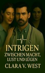 Herzschlagstories Staffel 2: Intrigen - zwischen Macht, Lust und Lügen Cover des Buches Herzschlagstories Staffel 2: Intrigen - zwischen Macht, Lust und Lügen (ISBN: B0FMRSQLQQ)
