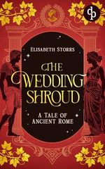 The Wedding Shroud: A heartbreaking tale of love and destiny in Ancient Rome (A Tale of Ancient Rome Book 1) (English Edition) Cover des Buches The Wedding Shroud: A heartbreaking tale of love and destiny in Ancient Rome (A Tale of Ancient Rome Book 1) (English Edition) (ISBN: B0FP2847X6)