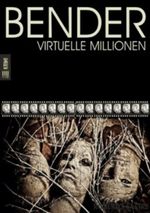 BENDER - Virtuelle Millionen Cover des Buches BENDER - Virtuelle Millionen (ISBN: 9783845012667)
