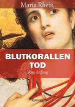 BLUTKORALLEN TOD: Vom Anfang Cover des Buches BLUTKORALLEN TOD: Vom Anfang (ISBN: 9783847608400)
