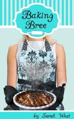 Baking Bree Cover des Buches Baking Bree (ISBN: B00CLRWA9Y)
