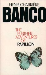 Banco: The Further Adventures of Papillon Cover des Buches Banco: The Further Adventures of Papillon (ISBN: 9780007378890)