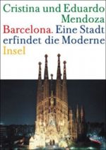 Barcelona – Eine Stadt erfindet die Moderne Cover des Buches Barcelona – Eine Stadt erfindet die Moderne (ISBN: 9783458173250)