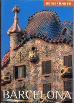 Barcelona. Reiseführer und Reisekarte Cover des Buches Barcelona. Reiseführer und Reisekarte (ISBN: 9783829024020)