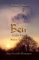 Ben: Liebe kennt keine Gesetze Cover des Buches Ben: Liebe kennt keine Gesetze (ISBN: B00JDZN0XW)