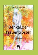 Benkal, der Frauentröster Cover des Buches Benkal, der Frauentröster (ISBN: 9783945038949)