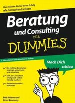 Beratung und Consulting für Dummies Cover des Buches Beratung und Consulting für Dummies (ISBN: 9783527642410)