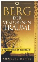 Berg der verlorenen Träume : Roman ; 3828968856 Aus dem Engl. von Andrea Zapf, Weltbild-Reader Cover des Buches Berg der verlorenen Träume : Roman ; 3828968856 Aus dem Engl. von Andrea Zapf, Weltbild-Reader (ISBN: B00IGJ0U4I)