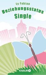 Beziehungsstatus Single: Eine romantische Geschichte aus München (Neobooks) Cover des Buches Beziehungsstatus Single: Eine romantische Geschichte aus München (Neobooks) (ISBN: 9783426430743)