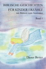 Biblische Geschichten für Kinder erzählt, Band 1 (Kinderbibel) Cover des Buches Biblische Geschichten für Kinder erzählt, Band 1 (Kinderbibel) (ISBN: B00A3THQAA)