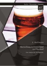 Bierwerbung in Deutschland und Russland: Eine Analyse der Werbesprache Cover des Buches Bierwerbung in Deutschland und Russland: Eine Analyse der Werbesprache (ISBN: 9783954851492)