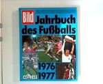Bild-Jahrbuch des Fussballs 1976/77 Cover des Buches Bild-Jahrbuch des Fussballs 1976/77 (ISBN: 9783767901193)