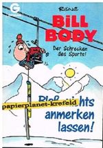 Bill Body der Schrecken des Sports - Bloss nichts anmerken lassen , Goldmann 7938, Comic ; 3442079381 Cover des Buches Bill Body der Schrecken des Sports - Bloss nichts anmerken lassen , Goldmann 7938, Comic ; 3442079381 (ISBN: B00G7ZE9KO)