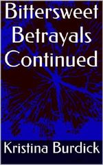 Bittersweet Betrayals Continued Cover des Buches Bittersweet Betrayals Continued (ISBN: B00GEHN2MG)