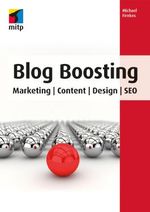 Blog Boosting: Marketing | Content | Design | SEO (mitp Business) Cover des Buches Blog Boosting: Marketing | Content | Design | SEO (mitp Business) (ISBN: 9783826692581)