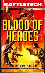 Blood of Heroes (Battletech) Cover des Buches Blood of Heroes (Battletech) (ISBN: 9780451452597)