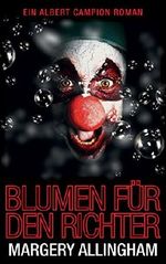 Blumen für den Richter: Ein Albert Campion Roman Cover des Buches Blumen für den Richter: Ein Albert Campion Roman (ISBN: B00L1FMQLO)