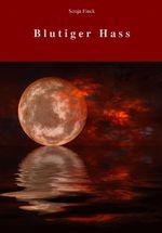 Blutiger Hass Cover des Buches Blutiger Hass (ISBN: 9783869372617)