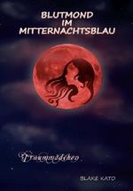 Blutmond im Mitternachtsblau (Traummädchen) Cover des Buches Blutmond im Mitternachtsblau (Traummädchen) (ISBN: 9781502334459)