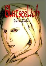 Blutseelich Cover des Buches Blutseelich (ISBN: B008AD6LKC)