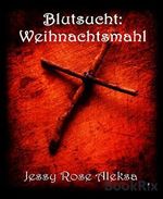 Blutsucht: Weihnachtsmahl Cover des Buches Blutsucht: Weihnachtsmahl (ISBN: 9783736866416)