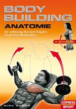 Bodybuilding Anatomie: Der vollständig illustrierte Ratgeber für gezielten Muskelaufbau Cover des Buches Bodybuilding Anatomie: Der vollständig illustrierte Ratgeber für gezielten Muskelaufbau (ISBN: 9783767911376)