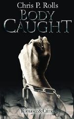 Bodycaught Cover des Buches Bodycaught (ISBN: 9781492940548)