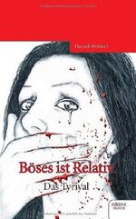 Böses ist Relativ - Das Tyriyal - Band 1 Cover des Buches Böses ist Relativ - Das Tyriyal - Band 1 (ISBN: 9783852515472)