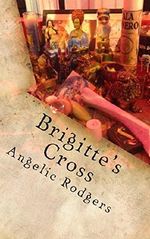 Brigitte's Cross (The Olivia Chronicles Book 2) Cover des Buches Brigitte's Cross (The Olivia Chronicles Book 2) (ISBN: B00KWR5M2W)