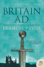 Britain AD: A Quest for Arthur, England and the Anglo-Saxons Cover des Buches Britain AD: A Quest for Arthur, England and the Anglo-Saxons (ISBN: 9780007347582)