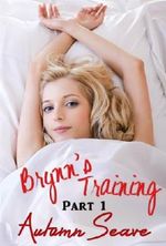 Brynn's Training 1 (Lesbian BDSM, Romantic Erotica) Cover des Buches Brynn's Training 1 (Lesbian BDSM, Romantic Erotica) (ISBN: B00EPKZK6K)