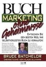Buchmarketing Ohne Geheimnisse Cover des Buches Buchmarketing Ohne Geheimnisse (ISBN: 9781897435045)