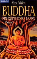 Buddha. Ein göttliches Leben Cover des Buches Buddha. Ein göttliches Leben (ISBN: 9783442427772)