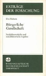 Bürgerliche Gesellschaft. Sozialtheoretische und sozialhistorische Aspekte Cover des Buches Bürgerliche Gesellschaft. Sozialtheoretische und sozialhistorische Aspekte (ISBN: 9783534068548)