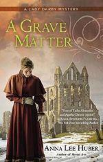 By Anna Lee Huber A Grave Matter (A Lady Darby Mystery) Cover des Buches By Anna Lee Huber A Grave Matter (A Lady Darby Mystery) (ISBN: 8601401746577)