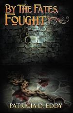 By the Fates, Fought Cover des Buches By the Fates, Fought (ISBN: B00J1LBRSI)