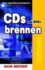 CDs und DVDs brennen Cover des Buches CDs und DVDs brennen (ISBN: 9783815816769)
