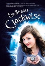 CLOCKWISE (book one in the Clockwise series) Cover des Buches CLOCKWISE (book one in the Clockwise series) (ISBN: 9780987807830)