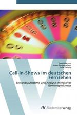 Call-In-Shows im deutschen Fernsehen Cover des Buches Call-In-Shows im deutschen Fernsehen (ISBN: 9783639419238)