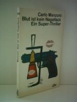 Carlo Manzoni: Blut ist kein Nagellack Cover des Buches Carlo Manzoni: Blut ist kein Nagellack (ISBN: B0055H3G3G)
