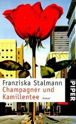 Champagner und Kamillentee Cover des Buches Champagner und Kamillentee (ISBN: 9783492227599)