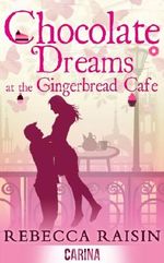 Chocolate Dreams at the Gingerbread Cafe Cover des Buches Chocolate Dreams at the Gingerbread Cafe (ISBN: 9781472094711)