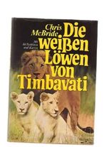 Chris McBride: Die weißen Löwen von Timbavati Cover des Buches Chris McBride: Die weißen Löwen von Timbavati (ISBN: B002LPBLR8)