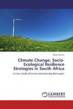 Climate Change, Socio-Ecological Resilience Strategies in South Africa Cover des Buches Climate Change, Socio-Ecological Resilience Strategies in South Africa (ISBN: 9783846582770)