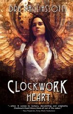 Clockwork Heart (Clockwork Heart Trilogy) Cover des Buches Clockwork Heart (Clockwork Heart Trilogy) (ISBN: 9781770530263)