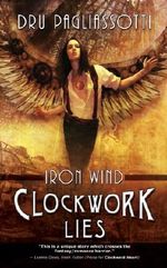 Clockwork Lies: Iron Wind (Clockwork Heart trilogy) Cover des Buches Clockwork Lies: Iron Wind (Clockwork Heart trilogy) (ISBN: 9781770530515)