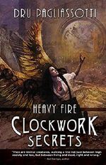 Clockwork Secrets: Heavy Fire Cover des Buches Clockwork Secrets: Heavy Fire (ISBN: 9781770530546)