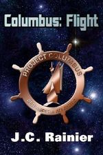 Columbus: Flight (Project Columbus) Cover des Buches Columbus: Flight (Project Columbus) (ISBN: 9780988248205)