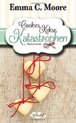 Tennessee Storys: Cookies, Kekse, Katastrophen Cover des Buches Tennessee Storys: Cookies, Kekse, Katastrophen (ISBN: 9781508561767)